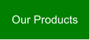 Our Products